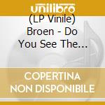 (LP Vinile) Broen - Do You See The Falling Leaves? vinile