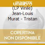 (LP Vinile) Jean-Louis Murat - Tristan vinile