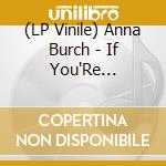 (LP Vinile) Anna Burch - If You'Re Dreaming vinile