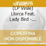 (LP Vinile) Llorca Feat. Lady Bird - My Precious Thing vinile