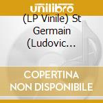 (LP Vinile) St Germain (Ludovic Navarre) - French Traxx Ep vinile