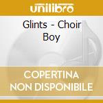 Glints - Choir Boy cd