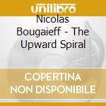 Nicolas Bougaieff - The Upward Spiral cd
