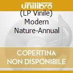 (LP Vinile) Modern Nature-Annual vinile
