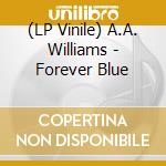 (LP Vinile) A.A. Williams - Forever Blue vinile