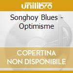 Songhoy Blues - Optimisme cd musicale