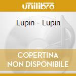 Lupin - Lupin cd musicale