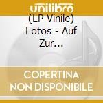 (LP Vinile) Fotos - Auf Zur Illumination! (2 Lp) vinile