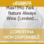 Max??Mo Park - Nature Always Wins (Limited Edition) cd