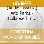 (Audiocassetta) Arlo Parks - Collapsed In Sunbeams cd