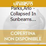 Parks,Arlo - Collapsed In Sunbeams (Ltd.Ed.) cd