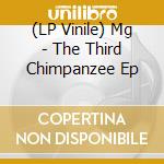 (LP Vinile) Mg - The Third Chimpanzee Ep vinile