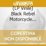 (LP Vinile) Black Rebel Motorcycle Club - Beat The Devils Tattoo lp vinile