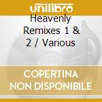 Heavenly Remixes 1 & 2 / Various cd