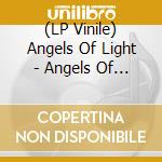 (LP Vinile) Angels Of Light - Angels Of Light Sing Other People (Ltd.Lp) vinile