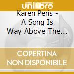 Karen Peris - A Song Is Way Above The Lawn cd