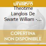 Theotime Langlois De Swarte William - Generations - Senaille & Leclair S cd musicale