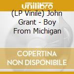(LP Vinile) John Grant - Boy From Michigan vinile