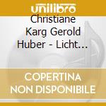 Christiane Karg Gerold Huber - Licht Der Welt (A Christmas Promena cd
