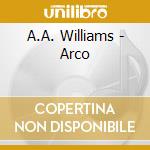 A.A. Williams - Arco cd musicale