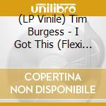 (LP Vinile) Tim Burgess - I Got This (Flexi Disc) (7") vinile