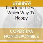 Penelope Isles - Which Way To Happy cd
