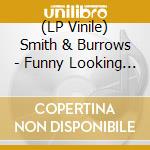 (LP Vinile) Smith & Burrows - Funny Looking Angels vinile