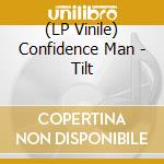 (LP Vinile) Confidence Man - Tilt vinile