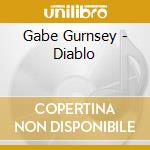 Gabe Gurnsey - Diablo cd musicale