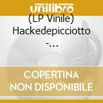 (LP Vinile) Hackedepicciotto - Perseverantia vinile