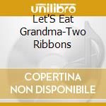 Let'S Eat Grandma-Two Ribbons cd