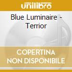 Blue Luminaire - Terrior cd musicale