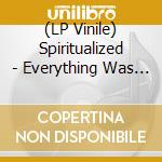 (LP Vinile) Spiritualized - Everything Was Beautiful (Japanese Version) vinile