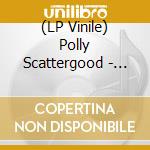 (LP Vinile) Polly Scattergood - Polly Scattergood vinile