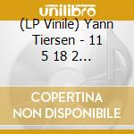 (LP Vinile) Yann Tiersen - 11 5 18 2 5 18 vinile