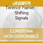 Terence Fixmer - Shifting Signals cd