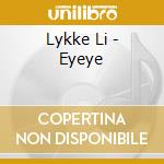 Lykke Li - Eyeye cd