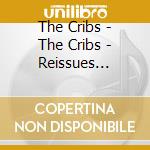The Cribs - The Cribs - Reissues Boxset cd musicale