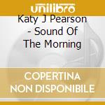Katy J Pearson - Sound Of The Morning cd