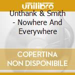 Unthank & Smith - Nowhere And Everywhere cd