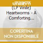 (LP Vinile) Heartworms - A Comforting Notion vinile