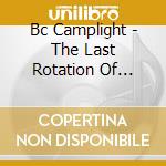 Bc Camplight - The Last Rotation Of Earth cd