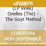 (LP Vinile) Orielles (The) - The Goyt Method vinile