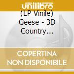 (LP Vinile) Geese - 3D Country (Crystal Clear Vinyl) vinile