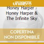 Honey Harper - Honey Harper & The Infinite Sky cd