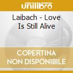 Laibach - Love Is Still Alive cd
