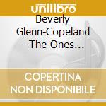 Beverly Glenn-Copeland - The Ones Ahead cd