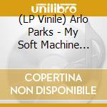 (LP Vinile) Arlo Parks - My Soft Machine (Clear Vinyl) vinile