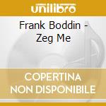 Frank Boddin - Zeg Me cd