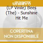 (LP Vinile) Bees (The) - Sunshine Hit Me vinile